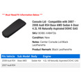 thumbnail image 2 of Console Lid - Compatible with 2007 - 2008 Audi RS4 Base AWD Sedan 4-Door 4.2L V8 Naturally Aspirated DOHC GAS, 2 of 2
