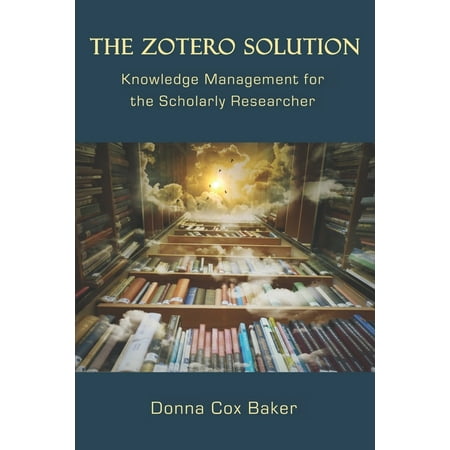 The Zotero Solution (Paperback)