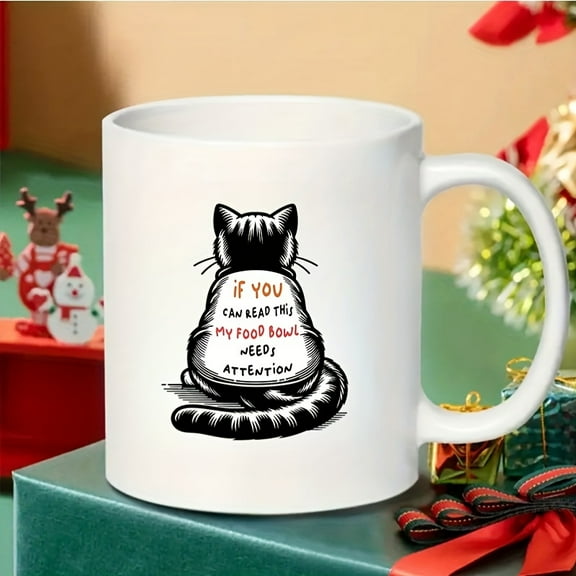 Cat Humorous Message Ceramic Coffee Mug, 11 oz Easy-Grip Handle Mug, Gift for Pet Lovers and Older People