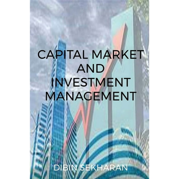 Capital Market And Investment Management, (Paperback)