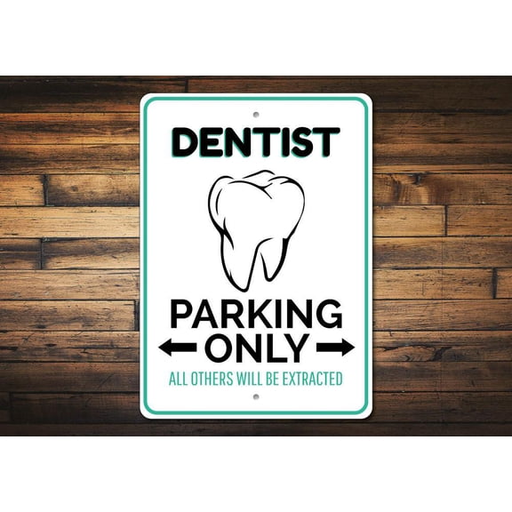 Dentist Parking Novelty Decor, Metal Wall Sign - 10x14 Inches