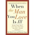 thumbnail image 1 of Pre-Owned When the Man You Love Is Ill: Doing Your Best for Your Partner Without Losing Yourself (Paperback) 1569242852 9781569242858, 1 of 1