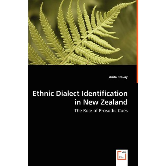 Ethnic Dialect Identification in New Zealand - The Role of Prosodic Cues (Paperback)