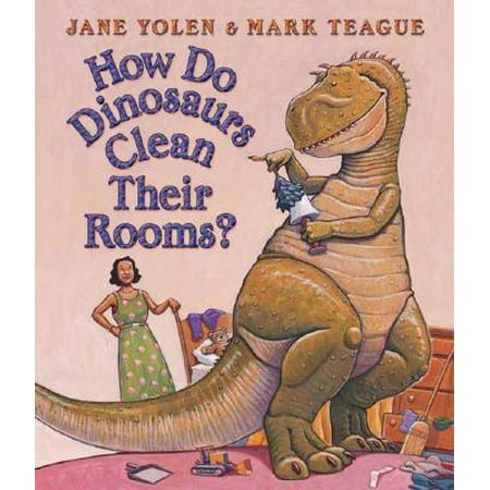 How Do Dinosaurs Clean Their Rooms (Board Book)