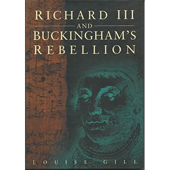 Pre-Owned Richard III and Buckingham's Rebellion (Hardcover) 0750916869 9780750916868