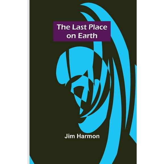 The Last Place on Earth, (Paperback)