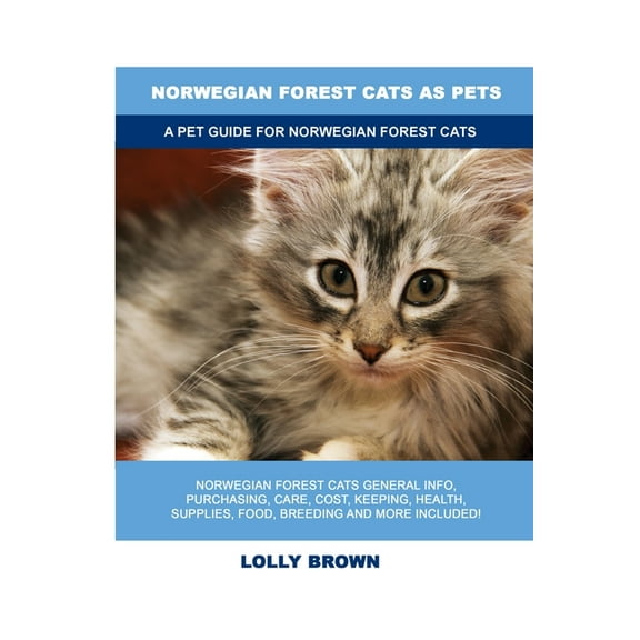 Norwegian Forest Cats as Pets: A Pet Guide for Norwegian Forest Cats (Paperback)