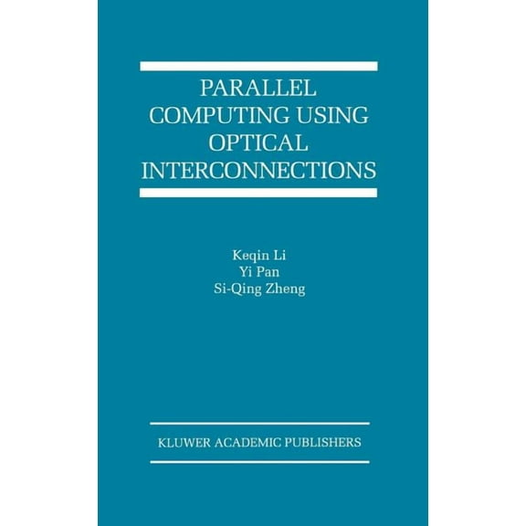 The Springer International Engineering a Parallel Computing Using Optical Interconnections, Book 468, (Hardcover)