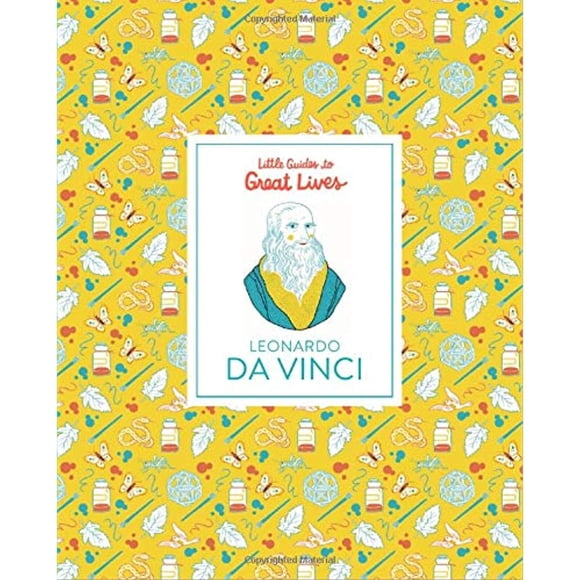 Little Guides to Great Lives: Leonardo Da Vinci