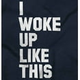 thumbnail image 2 of I Woke Up Like This Sleepy Naptime Toddler Boy Girl T Shirt Infant Toddler Brisco Brands 12M, 2 of 6