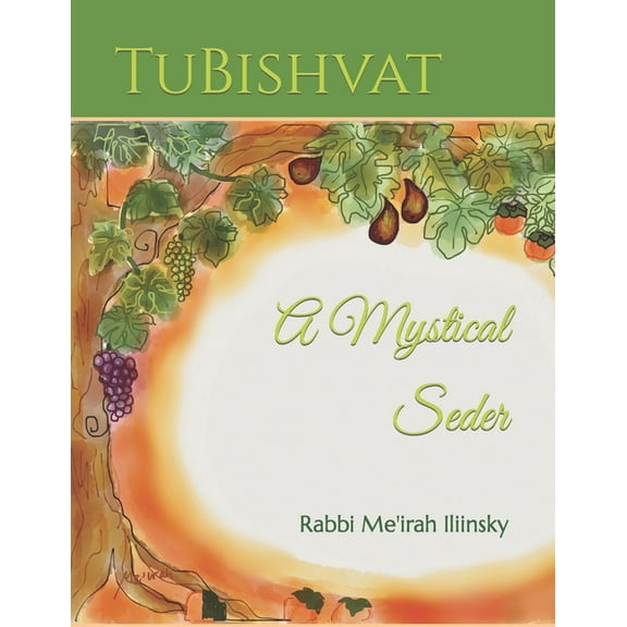 TuBishvat: A Mystical Seder