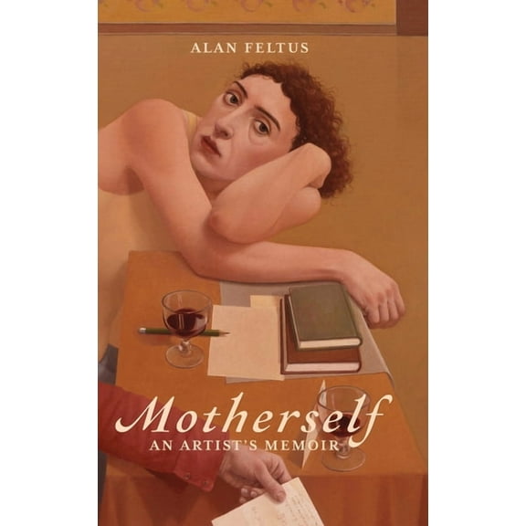 Motherself: an Artist's Memoir, (Hardcover)
