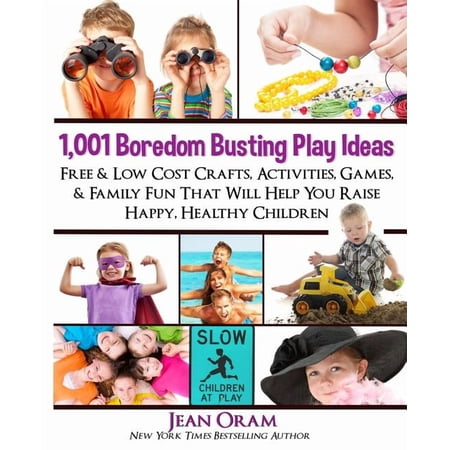 It s All Kids Play 1 001 Boredom Busting Play Ideas: Free and Low Cost Crafts Activities Games and Family Fun That Will Help You Raise Ha Book 1 (Paperback)