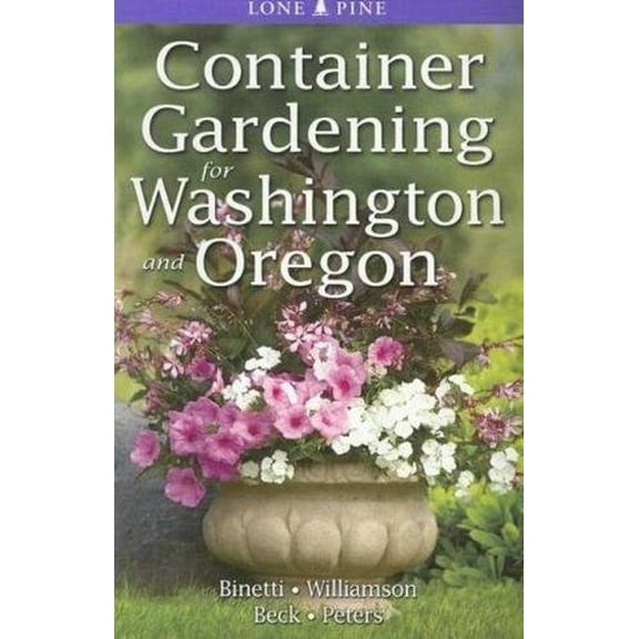 Pre-Owned Container Gardening for Washington and Oregon Paperback - USED