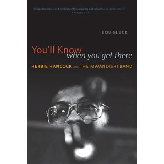 Pre-Owned You'll Know When You Get There : Herbie Hancock and the Mwandishi Band (Paperback)