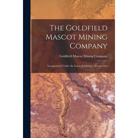 The Goldfield Mascot Mining Company (Paperback)