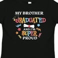 thumbnail image 4 of Inktastic My Brother Graduated and I'm Super Proud Boys or Girls Toddler T-Shirt, 4 of 5