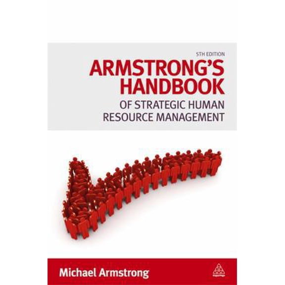Pre-Owned Armstrong's Handbook of Strategic Human Resource Management (Paperback) 0749463945 9780749463946