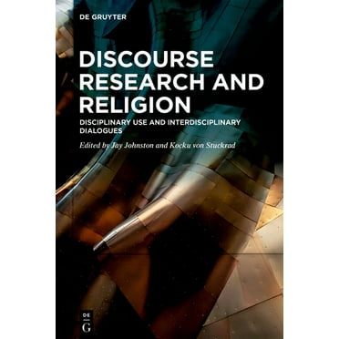 Discourse Research and Religion: Disciplinary Use and Interdisciplinary Dialogues, (Paperback)
