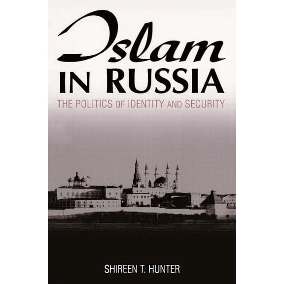 Islam in Russia: The Politics of Identity and Security, (Paperback)