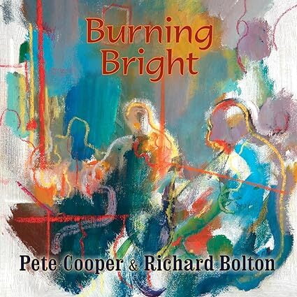 Cooper,Pete / Bolton,Richard - Burning Bright - Folk Music - CD