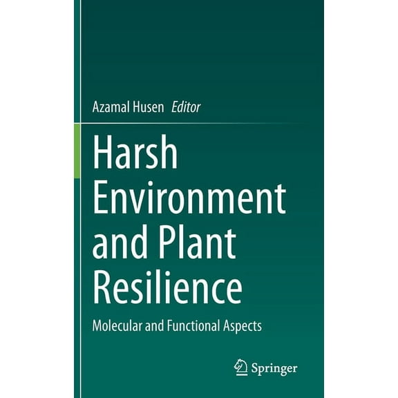 Harsh Environment and Plant Resilience: Molecular and Functional Aspects, (Hardcover)