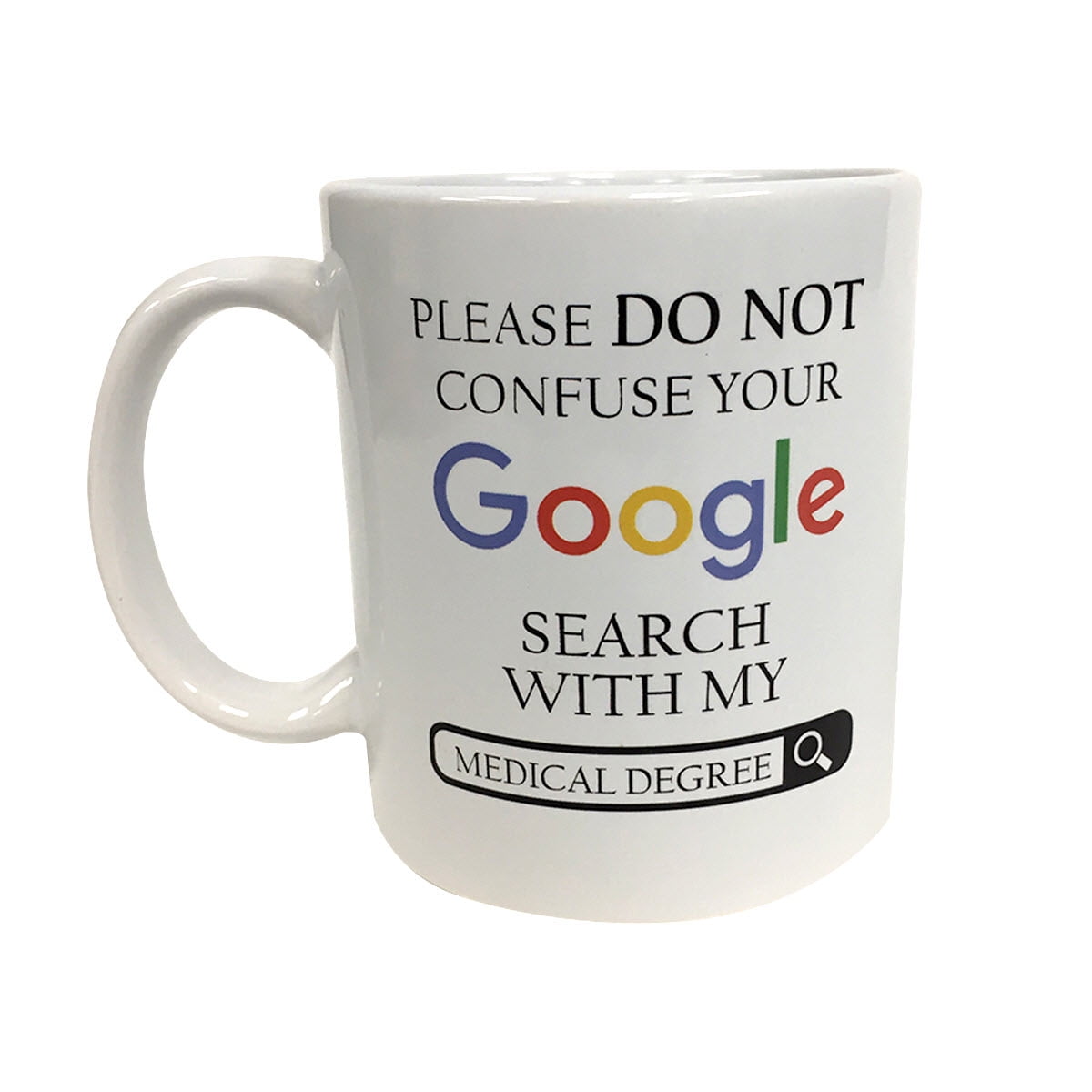 Please Do Not Confuse Your Google Search With My Dental Degree Coffee mug 