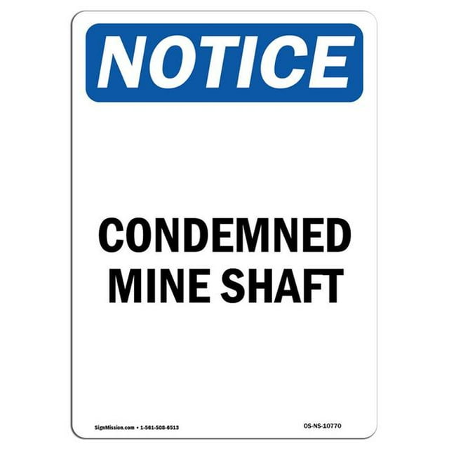 SignMission OS-NS-A-1218-V-10770 12 x 18 in. OSHA Notice Sign - Condemned Mine Shaft