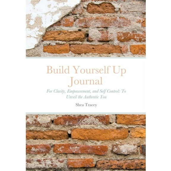 Build Yourself Up Journal, (Paperback)