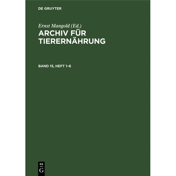 Archiv Für Tierernährung. Band 15, Heft 1-6, (Hardcover)