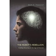 thumbnail image 1 of La Rébellion du Robot: Trouver du Sens à l'Ère de Darwin, 1 of 1