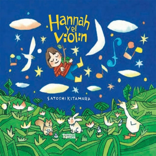 Libro Hannah Y El Violin Tapa Blanda, Autor Satoshi Kitamura, Editorial Oceano Travesia