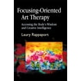 thumbnail image 1 of Focusing-Oriented Art Therapy: Accessing the Body's Wisdom and Creative Intelligence, 1 of 2