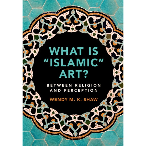 What is "Islamic" Art?, (Hardcover)