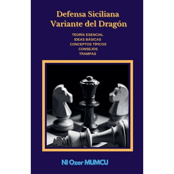 Chess Opening Dragón Siciliano, (Paperback)