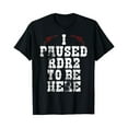 thumbnail image 1 of I PAUSED RDR2 TO BE HERE JOKE T-SHIRT - White - XL, 1 of 2