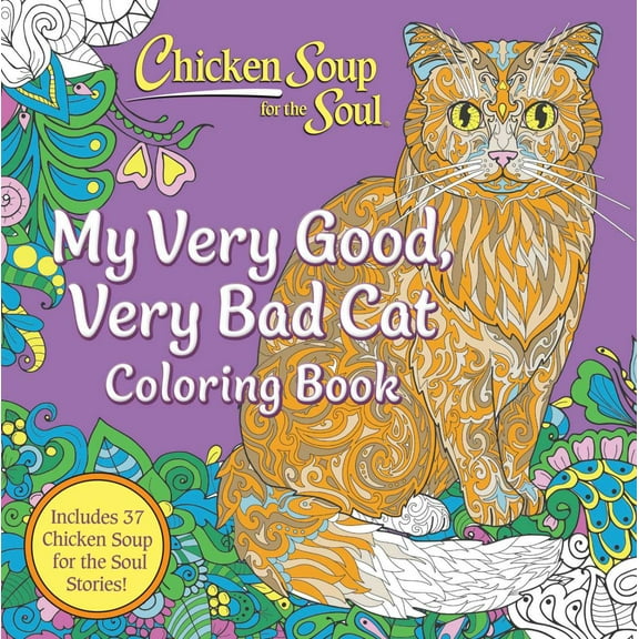 Chicken Soup for the Soul: My Very Good, Very Bad Cat Coloring Book, 80 pages (Paperback)