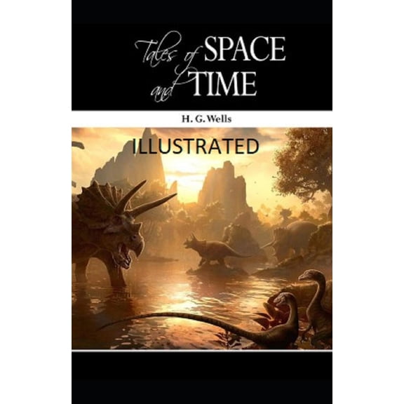 Tales of Space and Time Illustrated (Paperback)