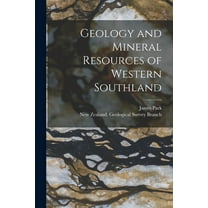 Geology and Mineral Resources of Western Southland (Paperback)