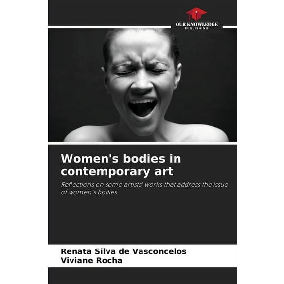 Women's bodies in contemporary art, (Paperback)