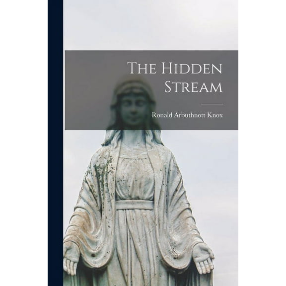 The Hidden Stream, (Paperback)