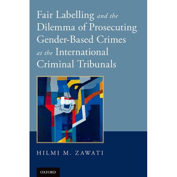 Fair Labelling and the Dilemma of Prosecuting Gender-Based Crimes, (Paperback)