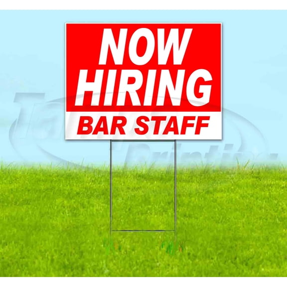 Now Hiring Bar Staff (18" x 24") Yard Sign, Includes Metal Step Stake