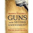 thumbnail image 2 of L'Histoire Cachée des Fusils et le Second Amendement (la Série Histoire Cachée de Thom Hartmann), 2 of 2