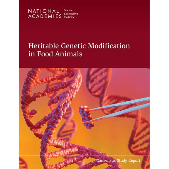 Heritable Genetic Modification in Food Animals, (Paperback)