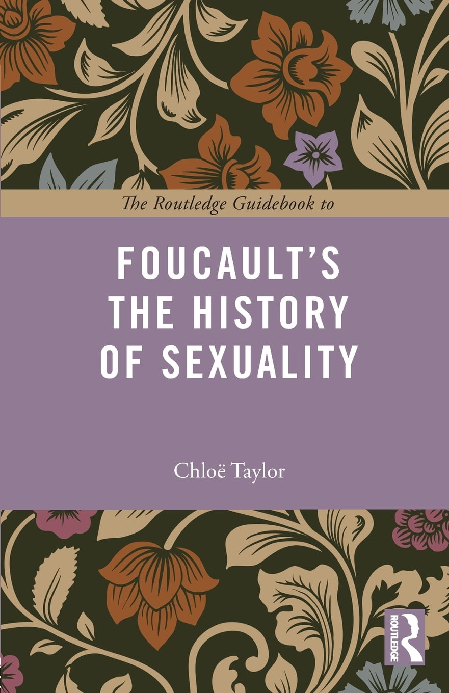 Routledge Guides To The Great Books The Routledge Guidebook To Foucault S The History Of