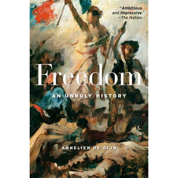 Freedom: An Unruly History, (Paperback)