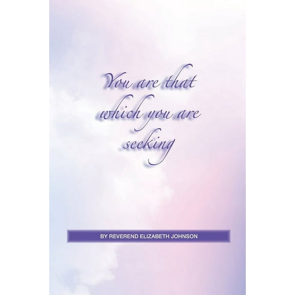 You Are That Which You Are Seeking (Paperback)