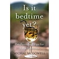 thumbnail image 1 of Pre-Owned Is it Bedtime Yet?: Pro Parenting Tips for Rank Amateurs (Paperback) 195504337X 9781955043373, 1 of 1