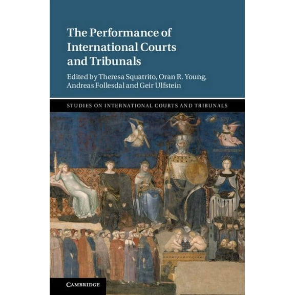 Studies on International Courts and Trib The Performance of International Courts and Tribunals, (Hardcover)